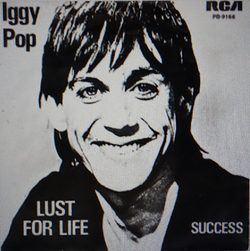 Immagine del singolo "Lust for life" di Iggy Pop (versione 1977 per i Paesi Bassi).